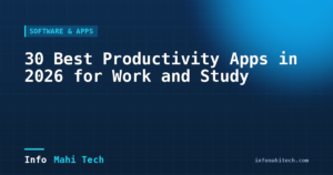 30 Best Productivity Apps in 2026 for Work and Study — Mahi Info Tech
